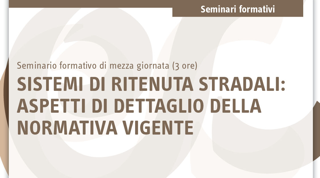 Immagine Sistemi di ritenuta stradali: aspetti di dettaglio della normativa vigente | Euroconference